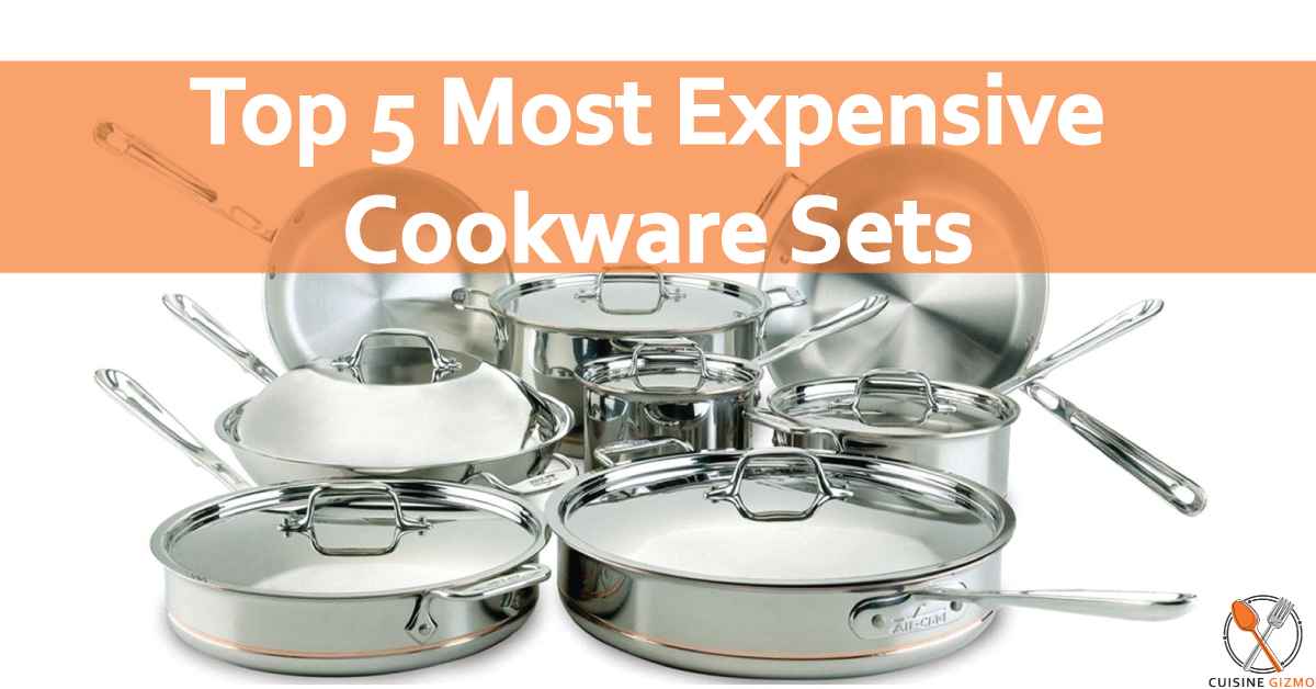 Top 5 Most Expensive Cookware Sets