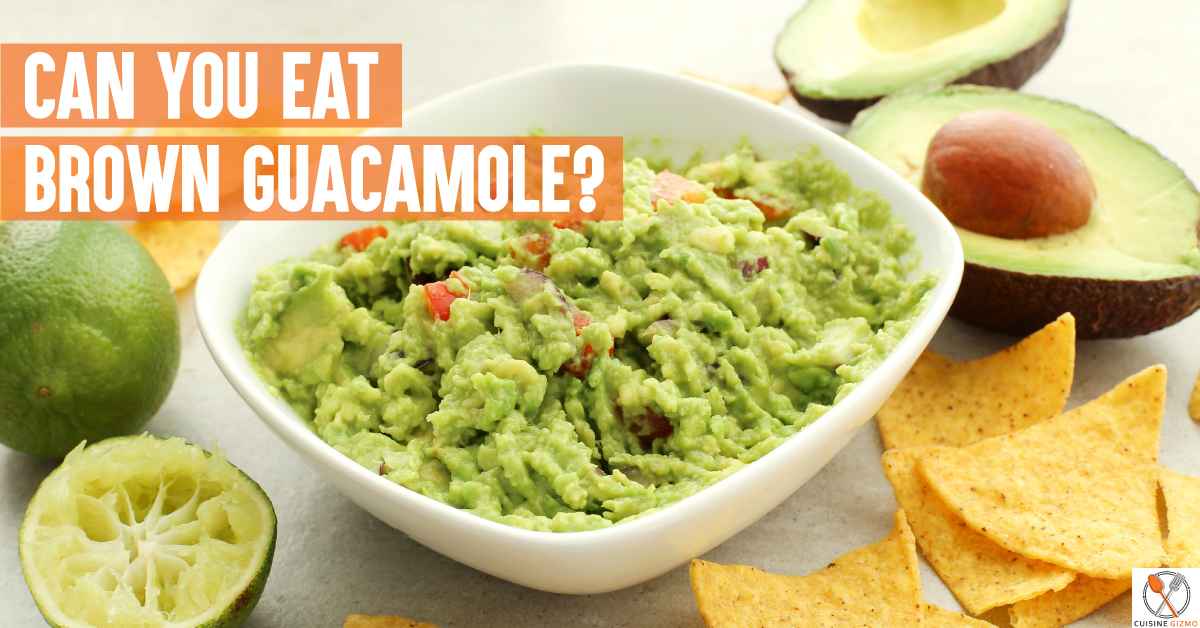 Can You Eat Brown Guacamole?