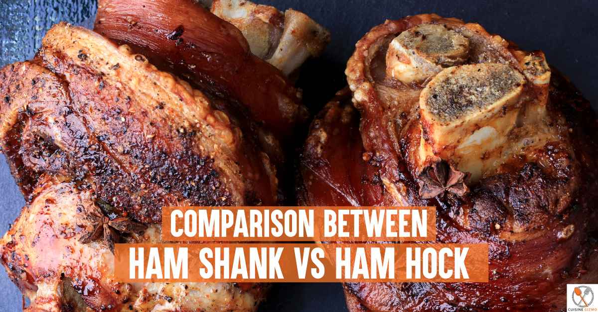 Comparison Between Ham Shank Vs Ham Hock