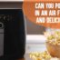 can you pop popcorn in an air fryer