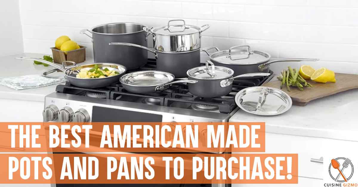 The Best American Made Pots And Pans To Purchase!