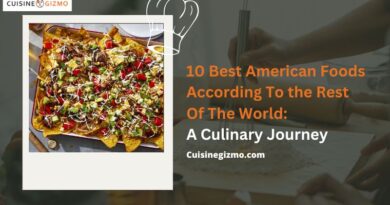 10 Best American Foods According to the Rest of the World: A Culinary Journey