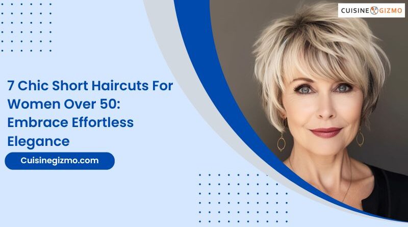 7 Chic Short Haircuts for Women Over 50: Embrace Effortless Elegance