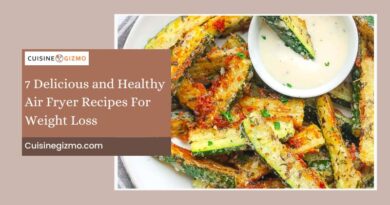 7 Delicious and Healthy Air Fryer Recipes for Weight Loss