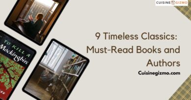 9 Timeless Classics: Must-Read Books and Authors