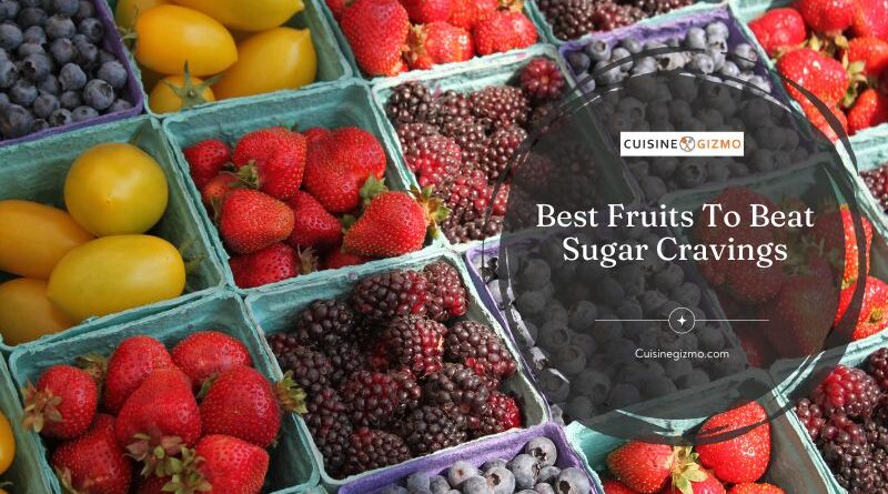 Best Fruits to Beat Sugar Cravings