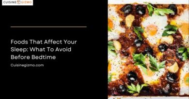 Foods That Affect Your Sleep: What to Avoid Before Bedtime