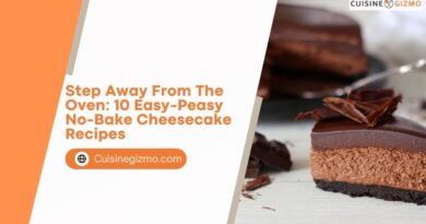 Step Away From the Oven: 10 Easy-Peasy No-Bake Cheesecake Recipes