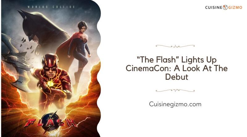 “The Flash” Lights Up CinemaCon: A Look at the Debut