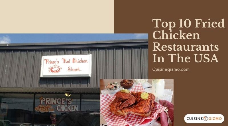 Top 10 Fried Chicken Restaurants In The USA