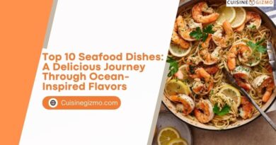 Top 10 Seafood Dishes: A Delicious Journey Through Ocean-Inspired Flavors