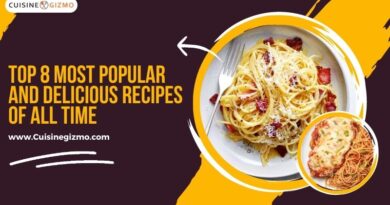 Top 8 Most Popular and Delicious Recipes of All Time