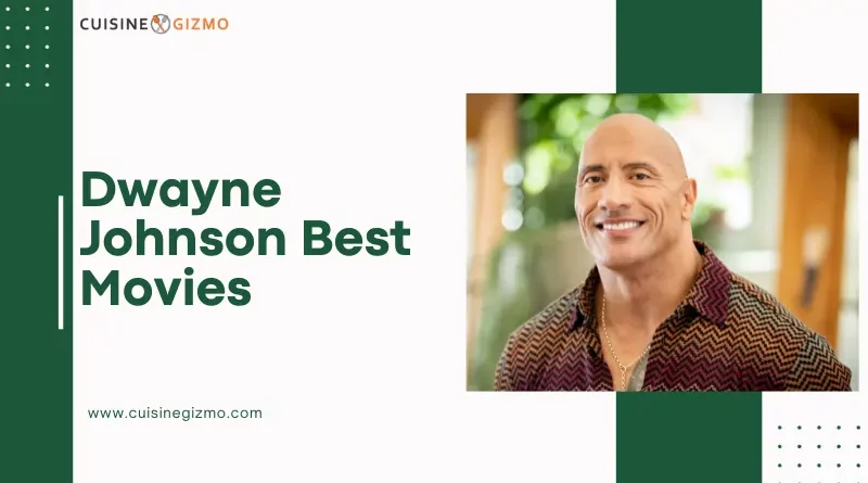Dwayne Johnson Best Movies